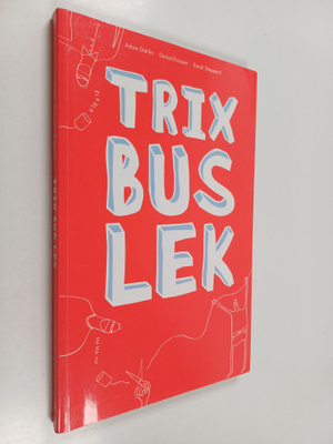Adam Dahlin : Trix, bus, lek