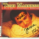 Tomi Markkola • Kerro Kuu/Kauneimpain, Rakkaimpain CD-Single - pikkukuva 1