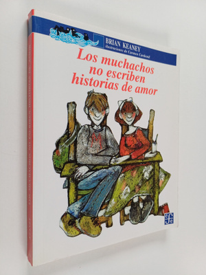 Brian Keaney : Los Muchachos No Escriben Historias de Amor