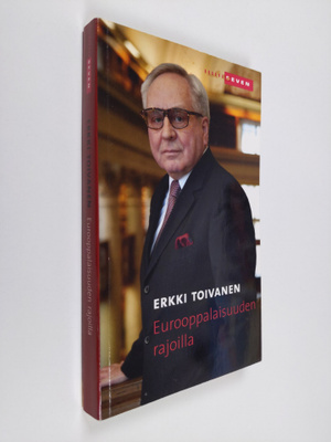 Erkki Toivanen : Eurooppalaisuuden rajoilla
