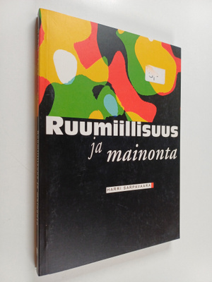 Harri Sarpavaara : Ruumiillisuus ja mainonta - diagnoosi ...