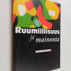 Harri Sarpavaara : Ruumiillisuus ja mainonta - diagnoosi ... - pikkukuva 1