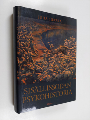 Juha Siltala : Sisällissodan psykohistoria