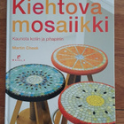 KIEHTOVA MOSAIIKKI, KAUNISTA KOTIIN JA PIHAPIIRIIN - pikkukuva 1