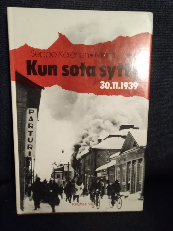 Seppo Keränen - Martti Häikiö: Kun sota syttyi 30.11.1939