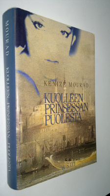 Kenize Mourad : Kuolleen prinsessan puolesta