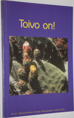 Toivo on! : Ev.lut. Lähetyshdistys Kylväjän lähetysjulkai...