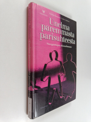 Sinikka Kumpula ym. : Unelma paremmasta parisuhteesta