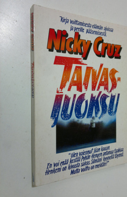 Nicky Cruz : Taivasjuoksu : kirja voittamisesta elämän aj...