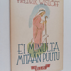 Fredrik Wislöff : Ei minulta mitään puutu - pikkukuva 1
