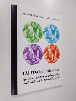 Taitoa kehittämässä : vieraiden kielten opiskelijoiden ki...