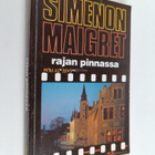 Georges Simenon : Maigret rajan pinnassa : komisario Maig... - pikkukuva 1