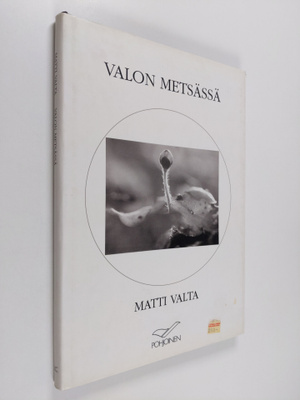 Matti Valta : Valon metsässä
