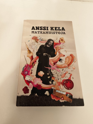 Anssi Kela; Matkamuistoja