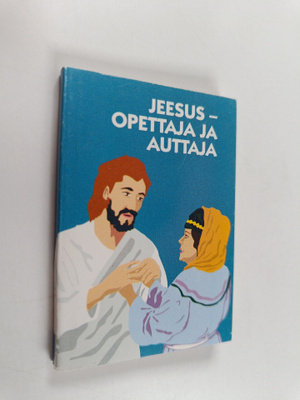Marjo Puhakka : Jeesus, opettaja ja auttaja