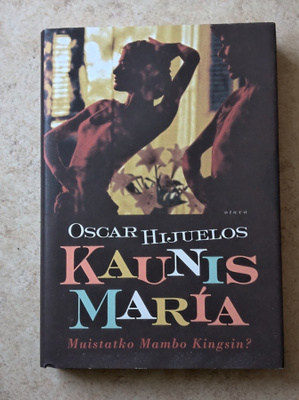 Oscar Hijuelos: Kaunis Maria, sid.