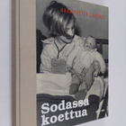 Sodassa koettua : Haavoitettu lapsuus - pikkukuva 1
