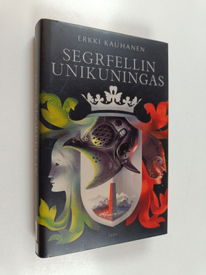 Erkki Kauhanen : Segrfellin unikuningas