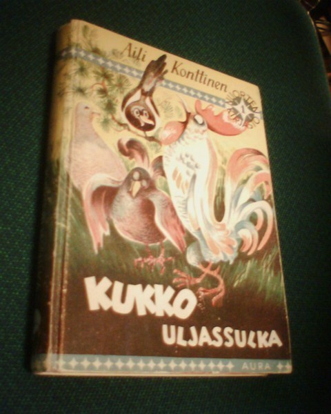 Aili Konttinen: Kukko uljassulka (1.p.1947) Sis.postikulut