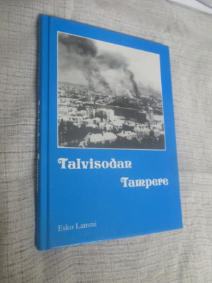 Esko Lammi: Talvisodan Tampere + SIGNEERAUS