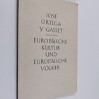 Jose Ortega y Gasset : Europäische Kultur und europäische... - pikkukuva 1
