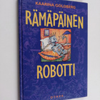 Kaarina Goldberg : Rämäpäinen robotti - pikkukuva 1