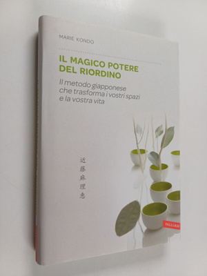 Marie Kondo : Il magico potere del riordino : Il metodo g...