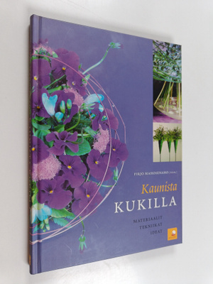 Pirjo Mahosenaho : Kaunista kukilla : materiaalit, teknii...