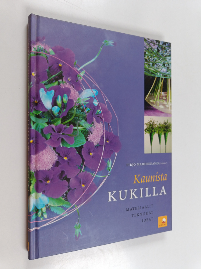 Pirjo Mahosenaho : Kaunista kukilla : materiaalit, teknii...