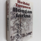 Heikki Turunen : Hongan tarina : kertomus puusta, ihmises... - pikkukuva 1