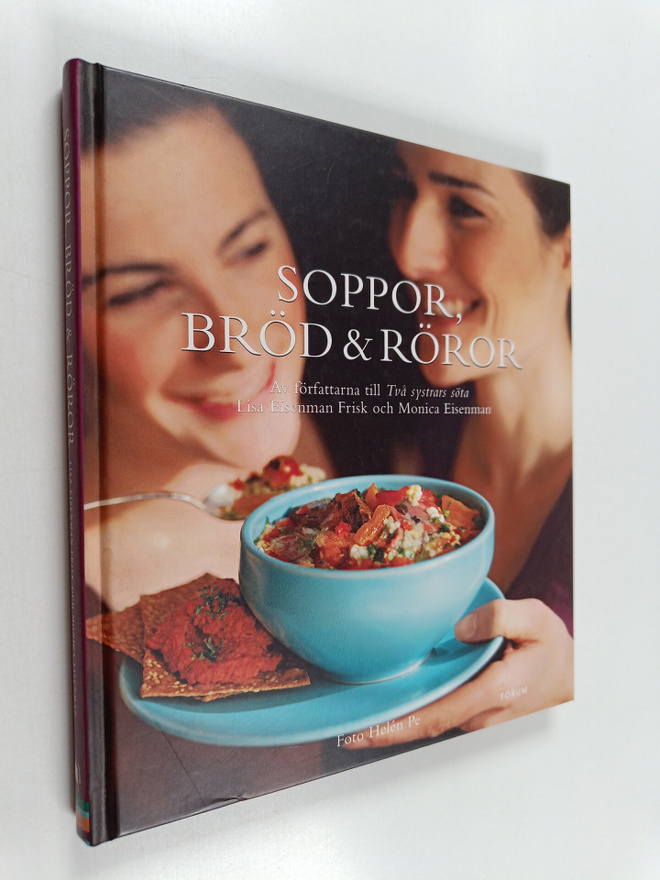 Lisa Eisenman Frisk : Soppor, bröd & röror - Soppor, bröd...