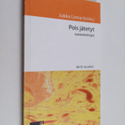Pois jätetyt : runoantologia (signeerattu) - pikkukuva 1