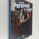 Ville Erola : Personal trainer : oikein hyvään kuntoon - pikkukuva 1