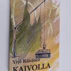 Yrjö Räisänen : Kaivolla : 2 evakkomatkaa, (Suomussalmi) ... - pikkukuva 1