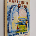 Annie ym. (toim.) Löfstedt : Aarteiden kirja 4 : Maailma ... - pikkukuva 1