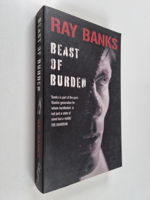 Ray Banks : Beast of Burden