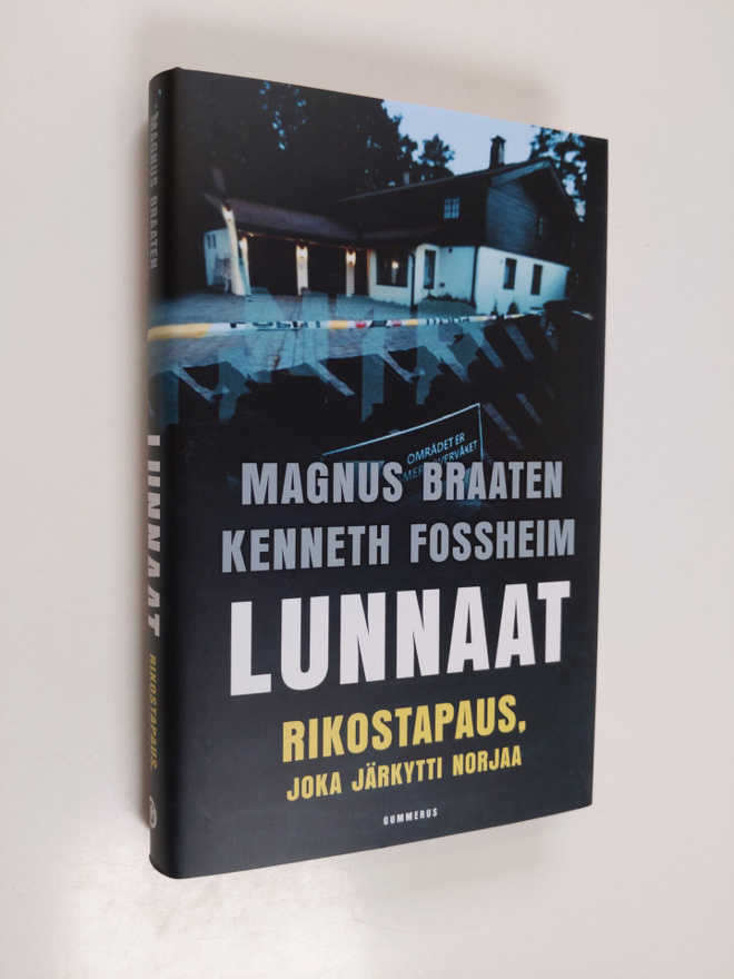 Magnus Braaten : Lunnaat : rikostapaus, joka järkytti Nor...