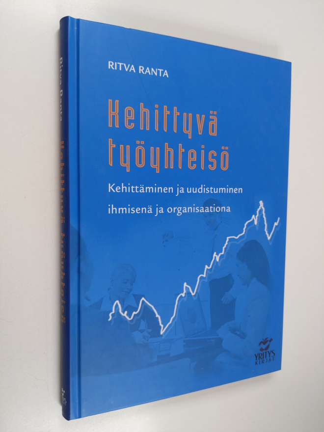 Ritva Ranta : Kehittyvä työyhteisö : kehittäminen ja uudi...