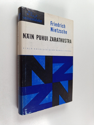 Friedrich Nietzsche : Näin puhui Zarathustra