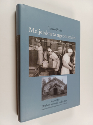 Touko Perko : Meijerskasta agronomiin : Suomen maitotalou...