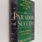 John R. O'Neil : The Paradox of Success - When Winning at... - pikkukuva 1