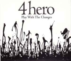 4hero - Play With The Changes (CD)