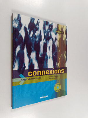 Regine Merieux : Connexions : cahier d'exercices : niveau 1