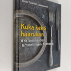 Tarja Tuulikki Laaksonen : Kuka keksi haarukan : Arkiesin... - pikkukuva 1