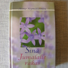 Kymäläinen, Aimo : Sinä Jumalalle rakas - pikkukuva 1