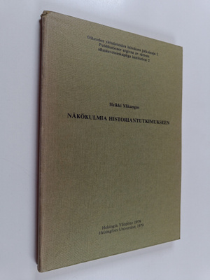 Heikki Ylikangas : Näkökulmia historiantutkimukseen (teki...