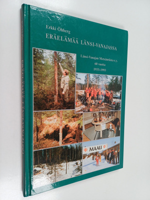 Erkki (toim.) Öhberg : Eräelämää Länsi-Vanajassa : Länsi-...