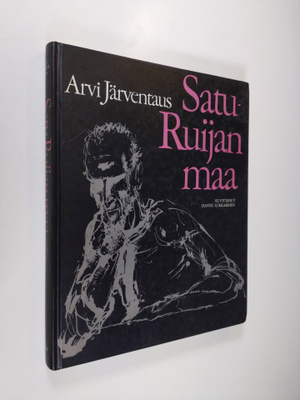 Arvi Järventaus : Satu-Ruijan maa : kertomuksia