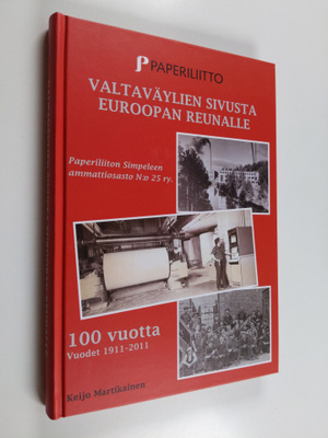 Keijo Martikainen : Valtaväylien sivusta Euroopan reunall...