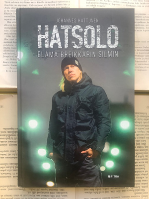 Johannes Hattunen - Hatsolo: elämä breikkarin silmin (sid.)